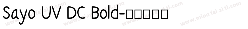 Sayo UV DC Bold字体转换